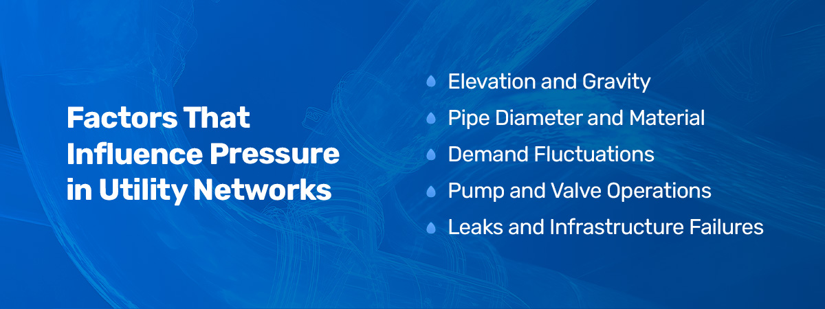 Factors That Influence Pressure in Utility Networks